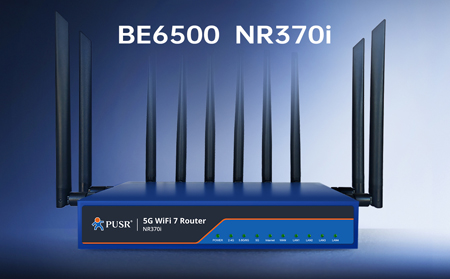 【新品】5G+WiFi7！NR370i路由器開啟極速生產力，為高密度、高容量場景而生！